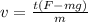 v= \frac{t(F-mg)}{m}