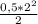 \frac{0,5 * 2^2}{2}