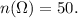 n(\Omega)=50.