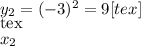 y_2=(-3)^2=9[tex]\\[tex]x_2