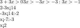 3+3x0&#10;3x-3&#10;x-3:3&#10;x-1&#10; &#10;2-3x