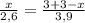 \frac{x}{2,6}= \frac{3+3-x}{3,9}