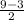 \frac{9-3 }{2}