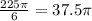 \frac{225 \pi }{6 } = 37.5 \pi