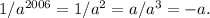 1/a^{2006}=1/a^2=a/a^3=-a.