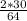 \frac{2 * 30}{64}