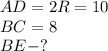 AD=2R=10 \\ BC=8 \\ BE-?