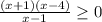 \frac{(x+1)(x-4)}{x-1} \geq 0