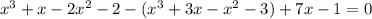 x^3+x-2x^2-2-(x^3+3x-x^2-3)+7x-1=0