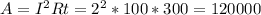 A= I^{2}Rt= 2^{2}*100*300=120000