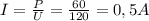 I= \frac{P}{U}= \frac{60}{120}=0,5A