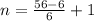 n=\frac{56-6}{6}+1