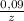 \frac{0,09}{z}