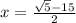 x=\frac{\sqrt{5}-15}{2}