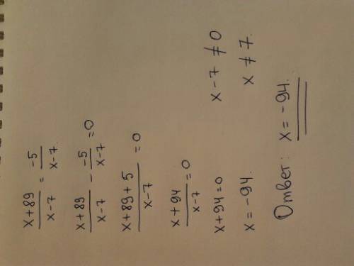 Найдите корень уравнения x+89/x-7=-5/x-7