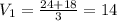 V_{1} = \frac{24+18}{3} =14