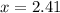 x=2.41