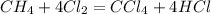 CH_4+4Cl_2=CCl_4+4HCl