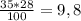 \frac{35*28}{100} = 9,8