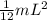 \frac{1}{12}m L^{2}