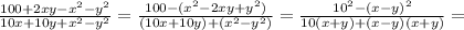 \frac{100+2xy-x^2-y^2}{10x+10y+x^2-y^2} = \frac{100-(x^2-2xy+y^2)}{(10x+10y)+(x^2-y^2)} = \frac{10^2-(x-y)^2}{10(x+y)+(x-y)(x+y)} =