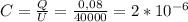 C= \frac{Q}{U}= \frac{0,08}{40000}=2*10^{-6}