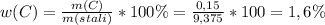 w(C)=\frac{m(C)}{m(stali)}*100\%=\frac{0,15}{9,375}*100=1,6\%