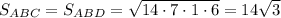 S_{ABC}=S_{ABD}=\sqrt{14\cdot7\cdot 1\cdot 6}=14\sqrt{3}