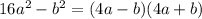 16a^{2} - b^{2} = (4a - b)(4a+b)