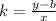 k= \frac{y-b}{x}