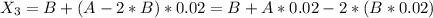 X_3 = B + (A-2*B)*0.02=B+A*0.02 - 2*(B*0.02)