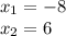 x_1=-8\\ x_2=6