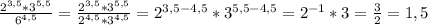 \frac{ 2^{3,5} * 3^{5,5} }{ 6^{4,5} } = \frac{ 2^{3,5} * 3^{5,5} }{ 2^{4,5}* 3^{4,5} } = 2^{3,5-4,5}* 3^{5,5-4,5}= 2^{-1}*3= \frac{3}{2} =1,5