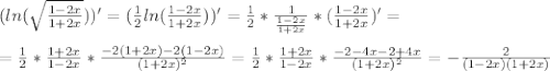 (ln(\sqrt{\frac{1-2x}{1+2x}}))'=(\frac{1}2ln(\frac{1-2x}{1+2x}))'=\frac{1}2*\frac{1}{\frac{1-2x}{1+2x}}*(\frac{1-2x}{1+2x})'=\\\\=\frac 12*\frac{1+2x}{1-2x}*\frac{-2(1+2x)-2(1-2x)}{(1+2x)^2}=\frac 12*\frac{1+2x}{1-2x}*\frac{-2-4x-2+4x}{(1+2x)^2}=-\frac{2}{(1-2x)(1+2x)}