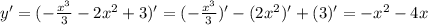 y'=(-\frac{x^3}3-2x^2+3)'=(-\frac{x^3}3)'-(2x^2)'+(3)'=-x^2-4x