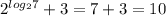 2^{log_27}+3=7+3=10