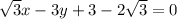 \sqrt{3}x-3y+3-2\sqrt{3}=0