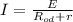 I= \frac{E}{R_{od}+r}