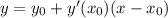 y=y_0+y'(x_0)(x-x_0)