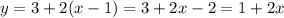 y=3+2(x-1)=3+2x-2=1+2x