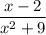 \dfrac{x-2}{x^{2} +9}