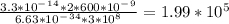 \frac{3.3*10^-^1^4*2*600*10^-^9}{6.63*10^-^3^4*3*10^8} = 1.99*10^5