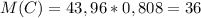 M(C)=43,96*0,808=36