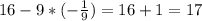 16-9*(- \frac{1}{9} )=16+1=17