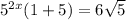 5^{2x}(1+ 5) =6 \sqrt{5}
