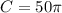 C=50 \pi