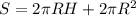 S=2 \pi RH+2 \pi R^2