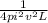 \frac{1}{4 pi^{2} v^{2}L }