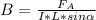 B = \frac{F_A}{I * L * sin \alpha }