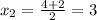 x_2=\frac{4+2}2=3